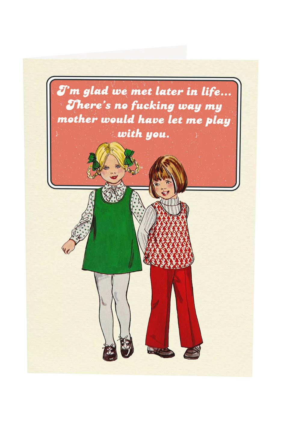 I'm Glad We Met Later In Life Greeting Card
