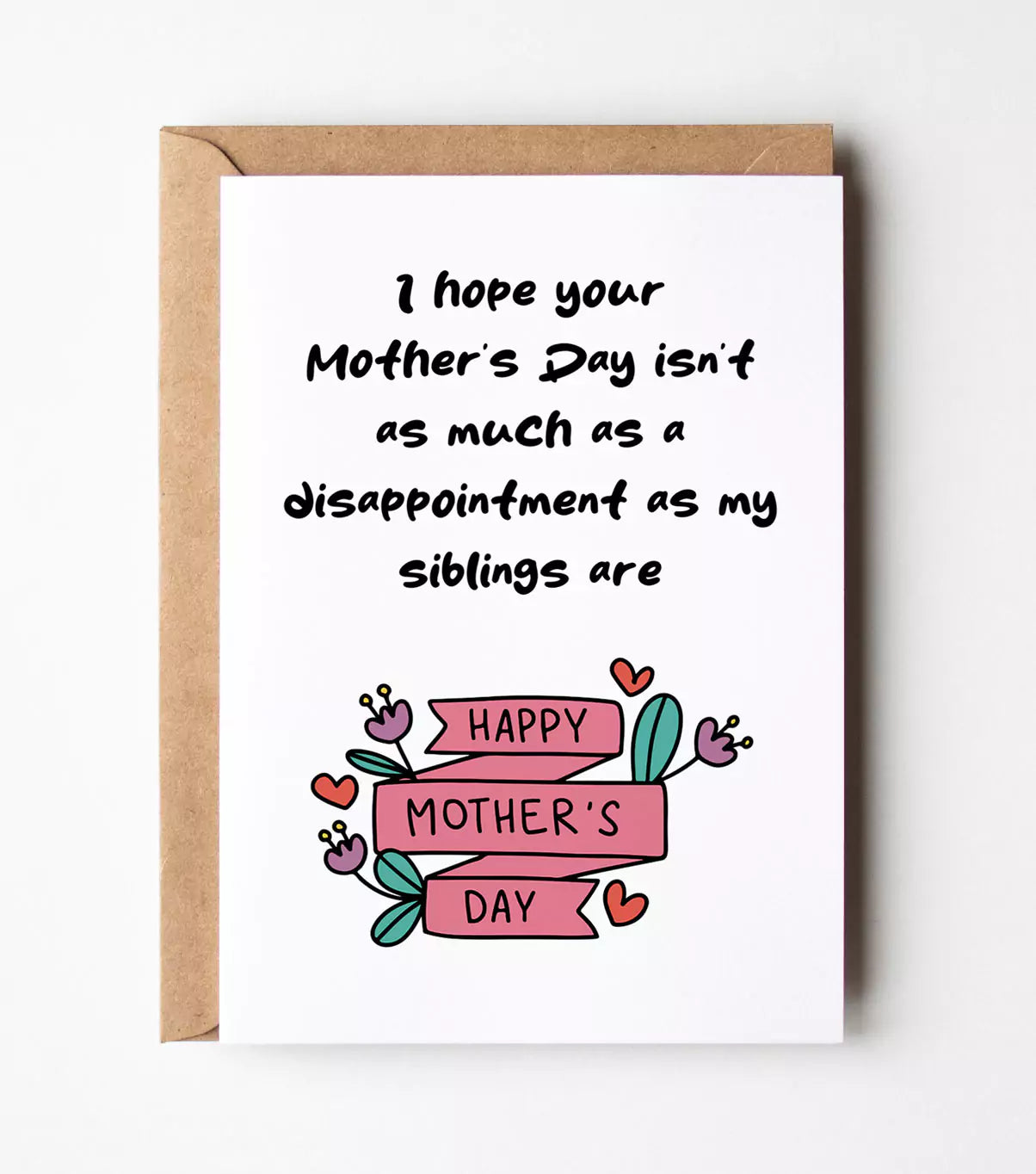 My Siblings Are A Disappointment Greeting Card