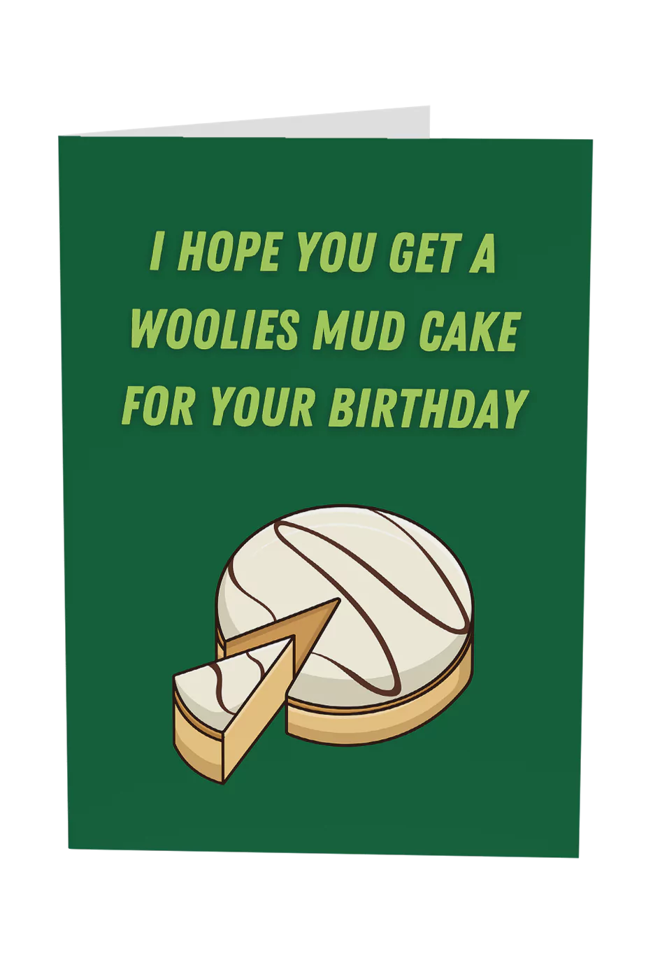 I Hope You Get A White Woolies Mud Cake Greeting Card