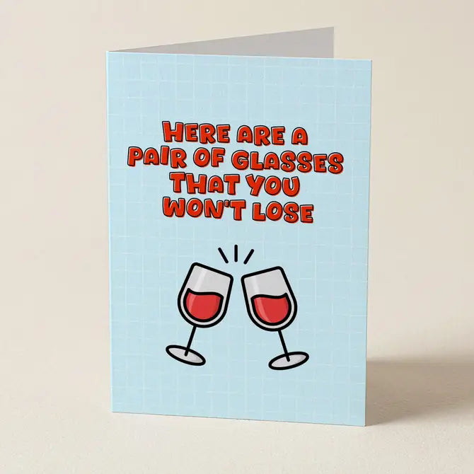 Pair Of Glasses You Won't Lose - Funny Birthday Greeting Card