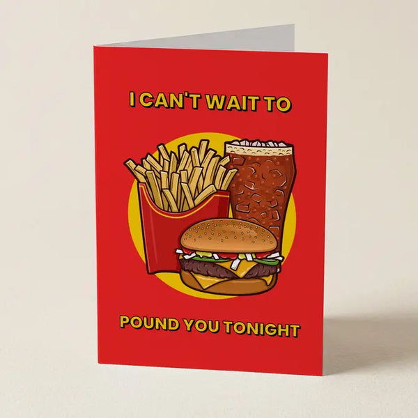 I Can't Wait To Pound You Tonight - Valentines Day Greeting Card