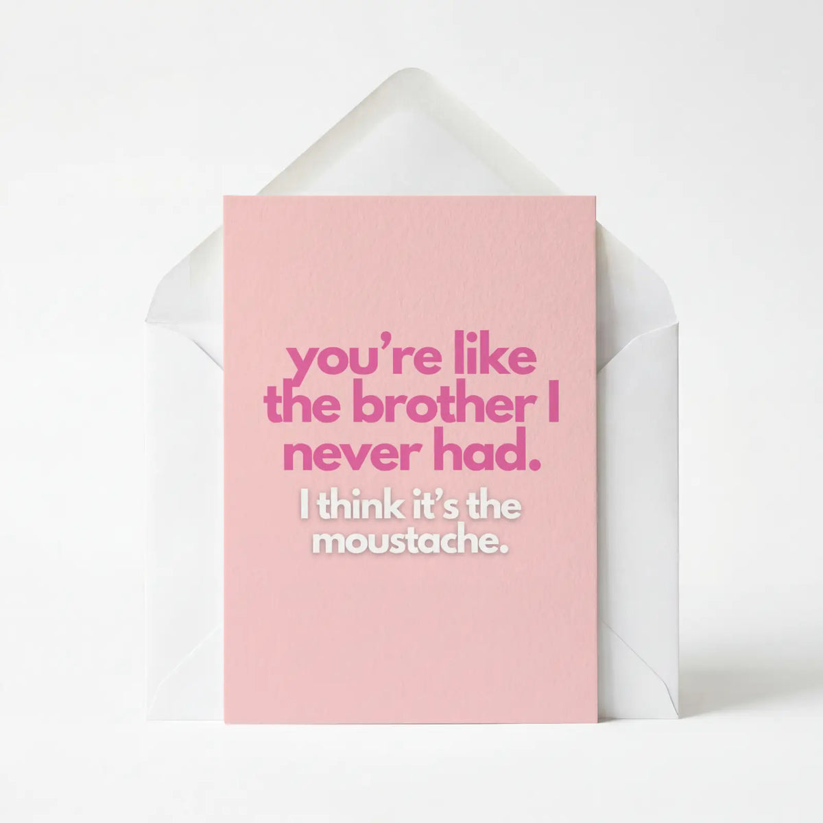You're Like The Brother I Never Had