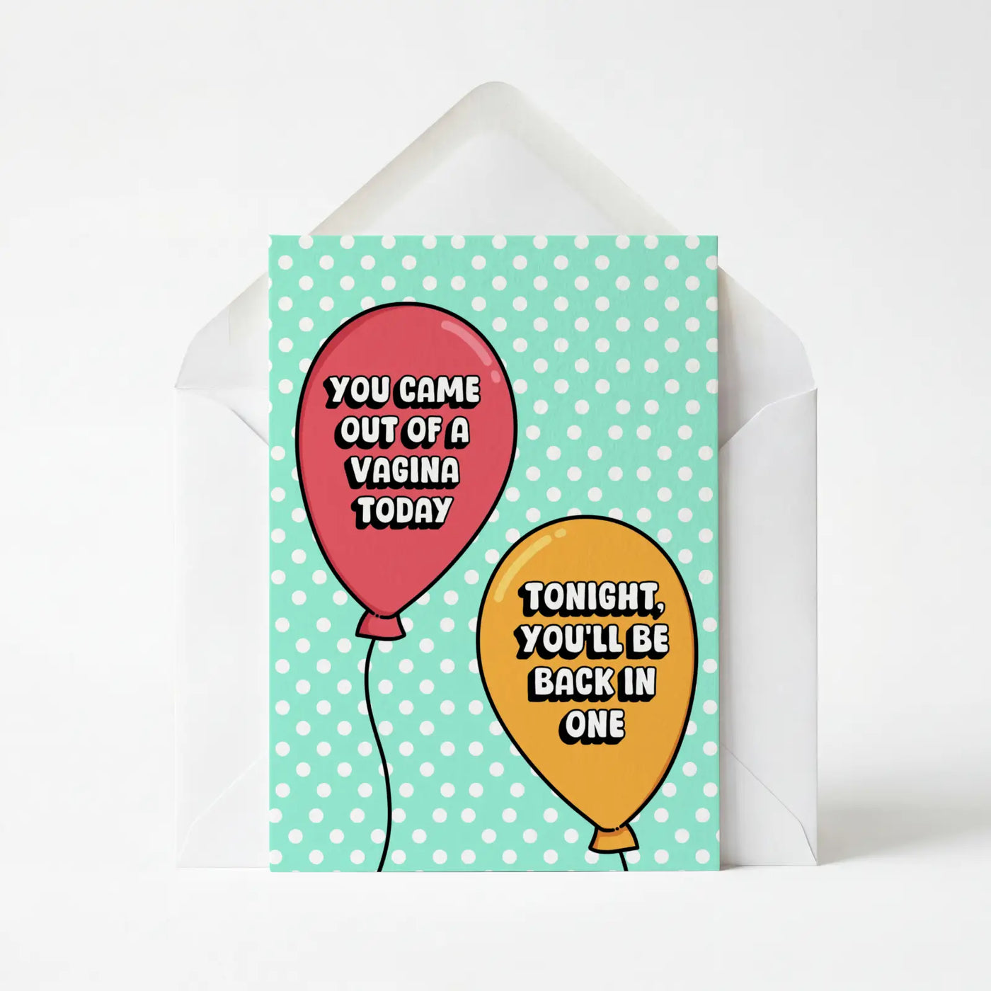 You Came Out Of A Vagina Today