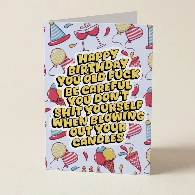 Don't Shit Yourself On Your Birthday - Greeting Card