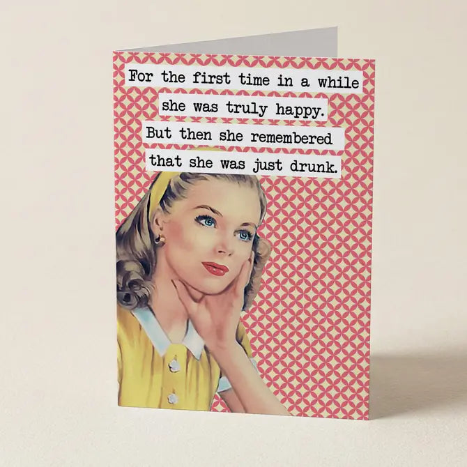 She Was Just Drunk - Funny Birthday Greeting Card