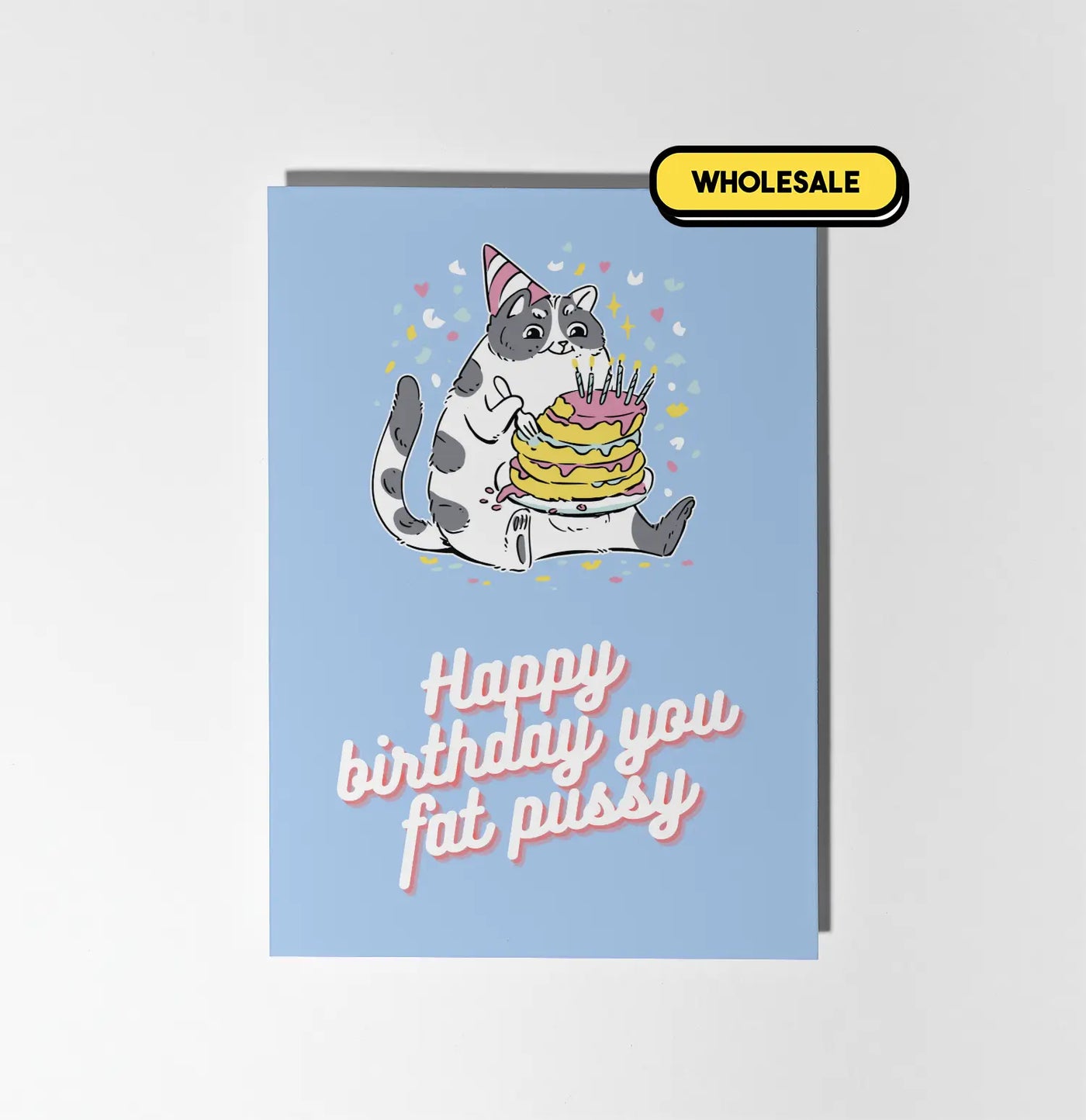 Happy Birthday You Fat Pussy Greeting Card Wholesale