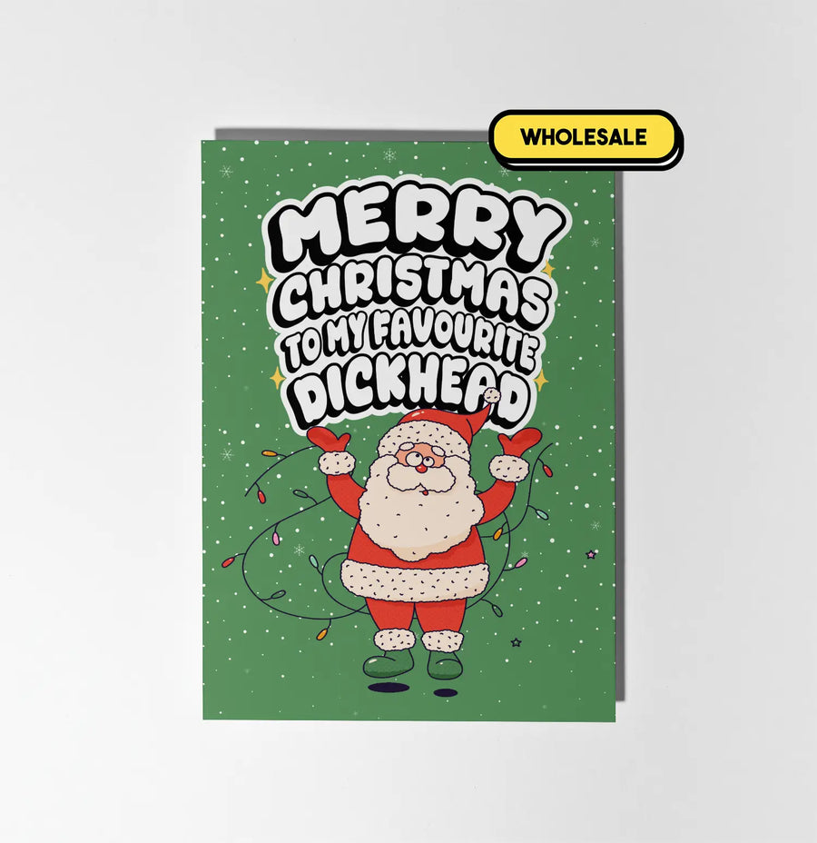 Merry Christmas To My Favourite Dickhead Greeting Card Wholesale