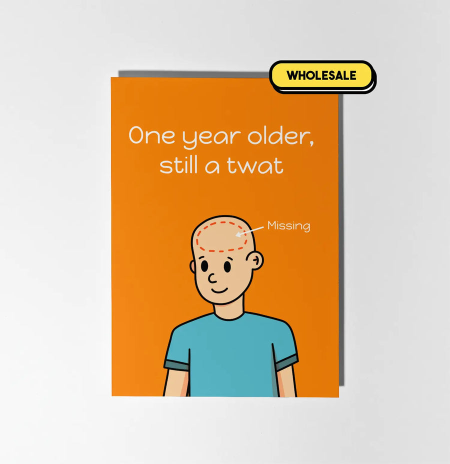 One Year Older, Still A Twat Greeting Card Wholesale