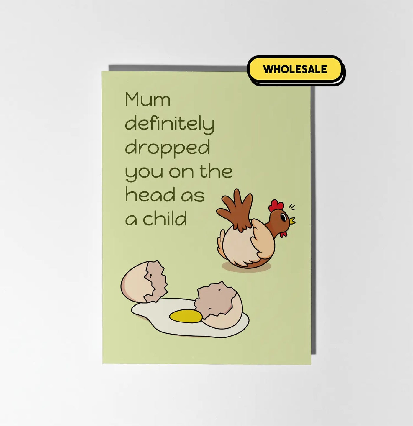 Mum Dropped You On The Head Greeting Card Wholesale