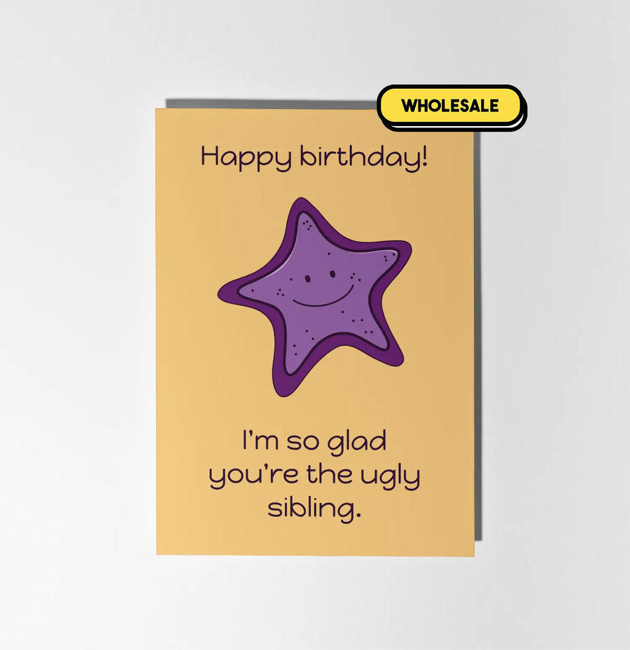 You're The Ugly Sibling Greeting Card Wholesale