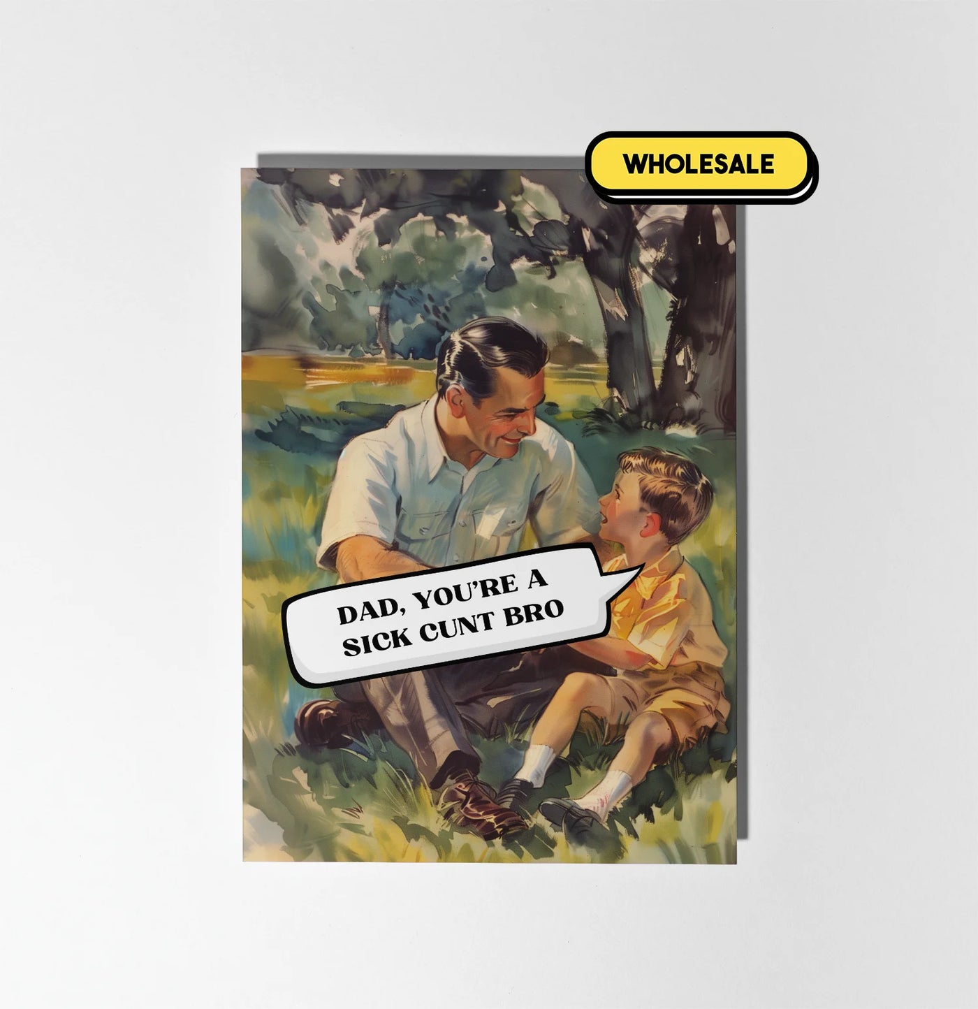 Dad You're A Sick Cunt Greeting Card Wholesale
