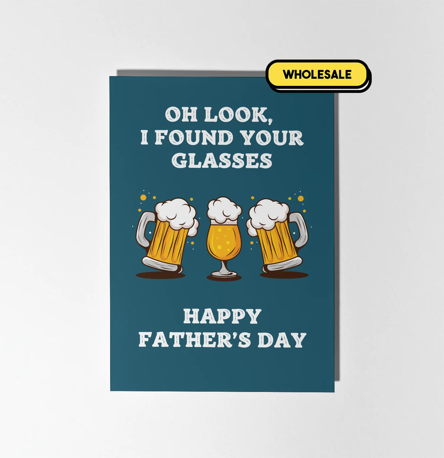 Dad I Found Your Glasses Greeting Card Wholesale