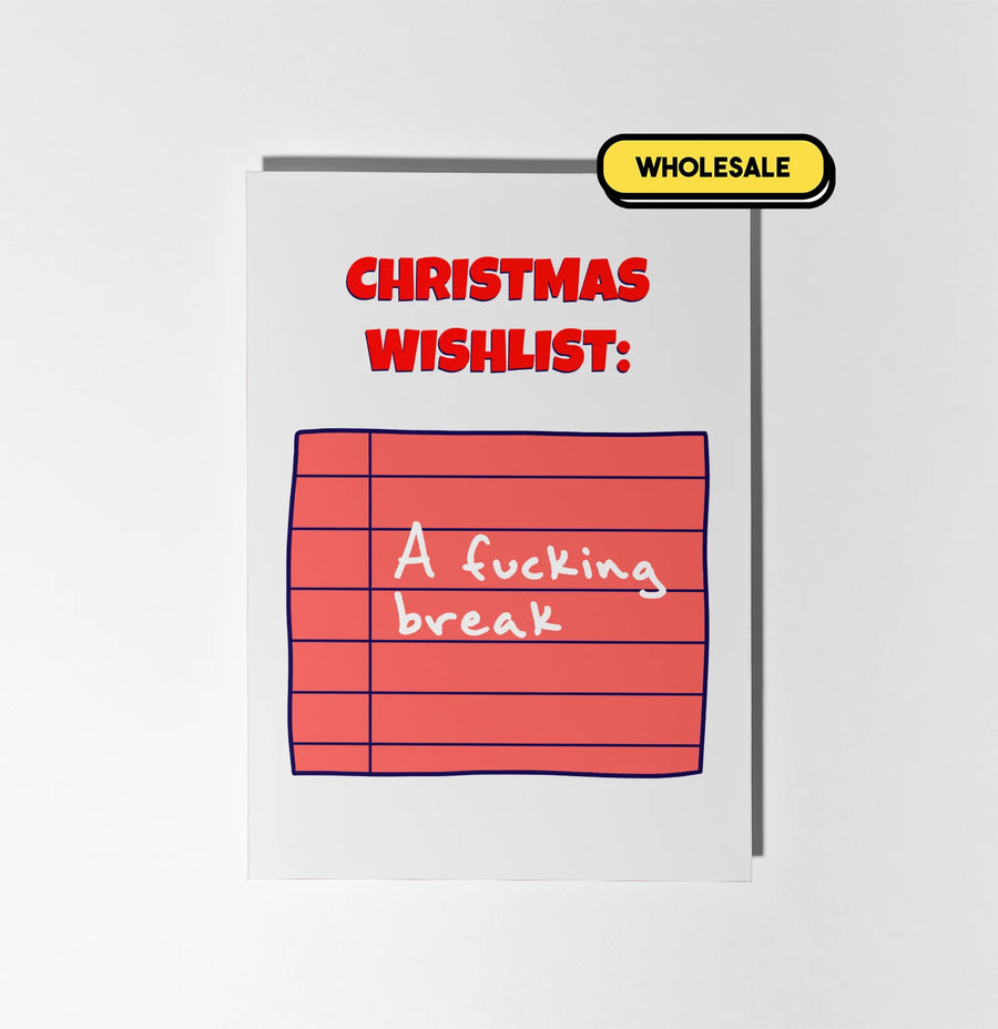 Christmas Wishlist: A Fucking Break Greeting Card Wholesale