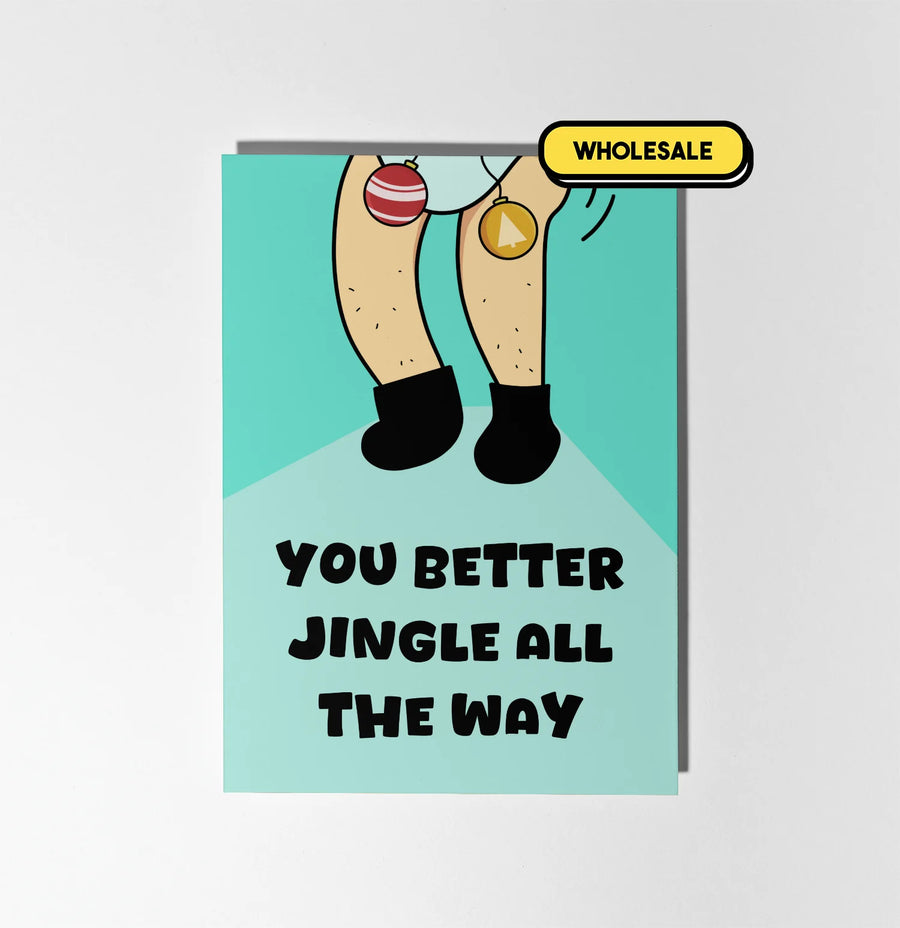 You Better Jingle All The Way Christmas Greeting Card Wholesale