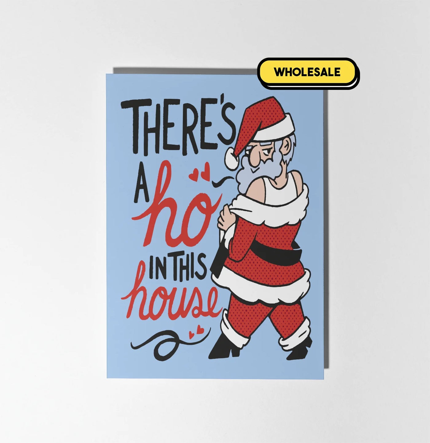 There's A Ho In This House Christmas Greeting Card Wholesale