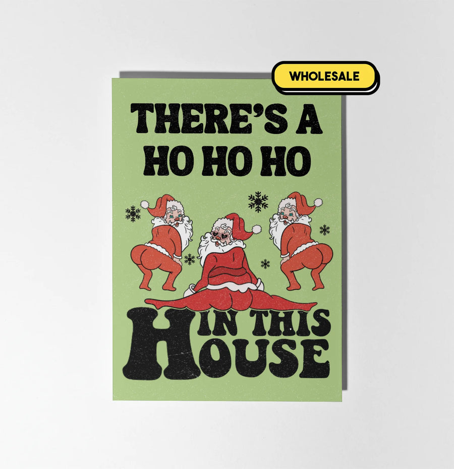 There's A Ho Ho Ho In This House Christmas Greeting Card Wholesale