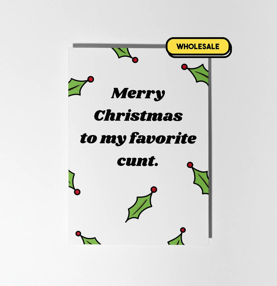 Merry Christmas To My Favourite Cunt Greeting Card Wholesale
