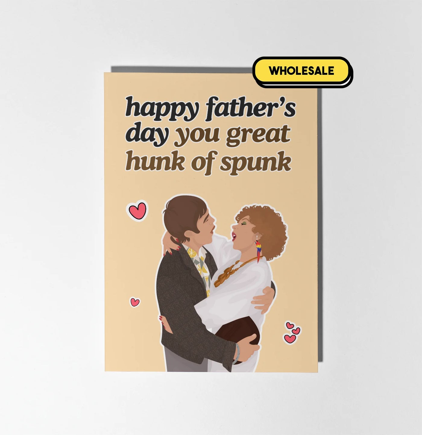 Kath & Kim: Happy Father's Day You Great Hunk Of Spunk Greeting Card Wholesale