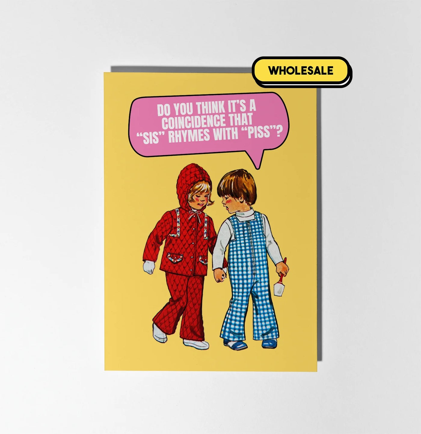 It's Not A Coincidence Sis Rhymes With Piss Greeting Card Wholesale