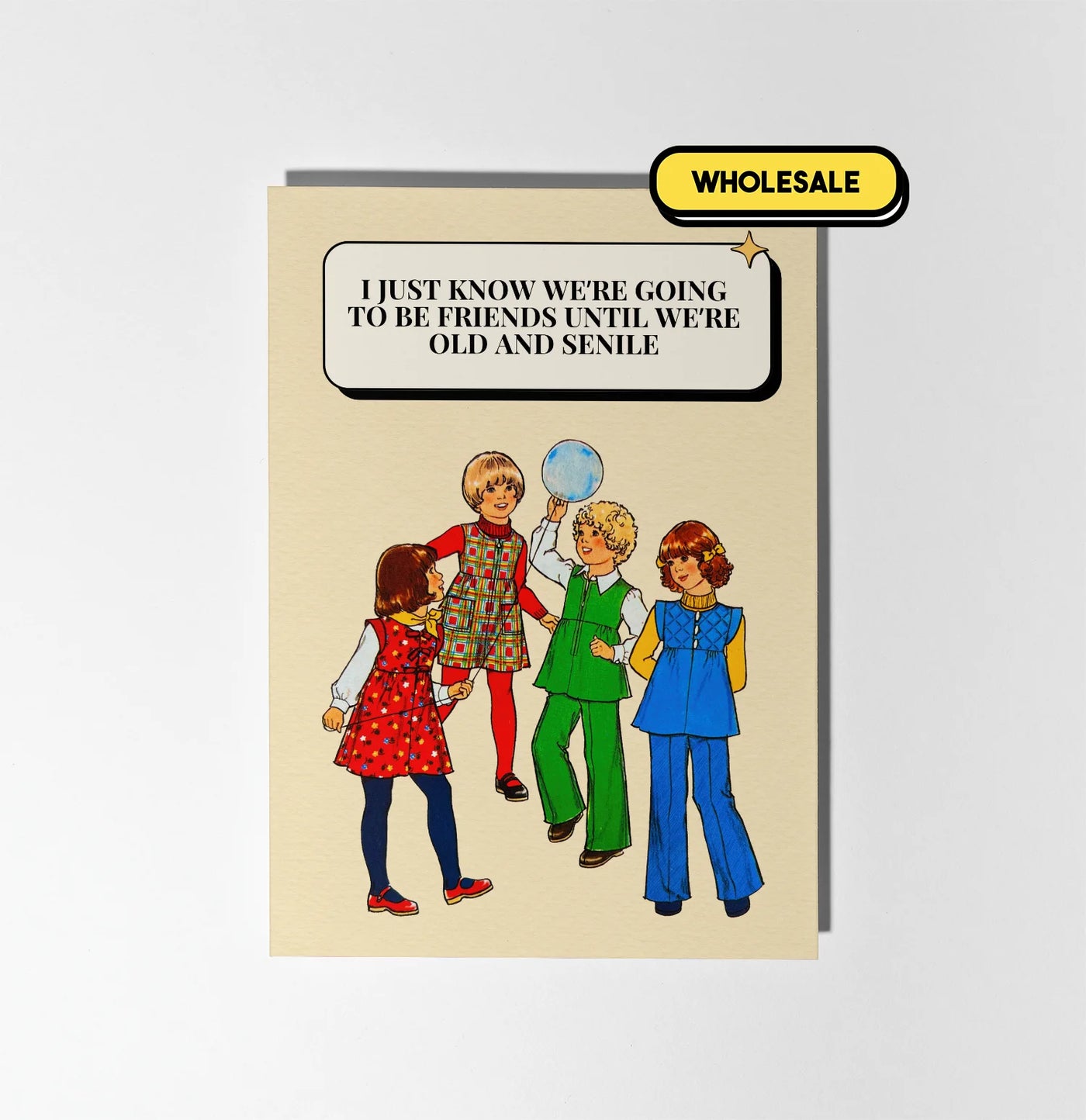 We're Going To Be Friends Until We're Old Greeting Card Wholesale