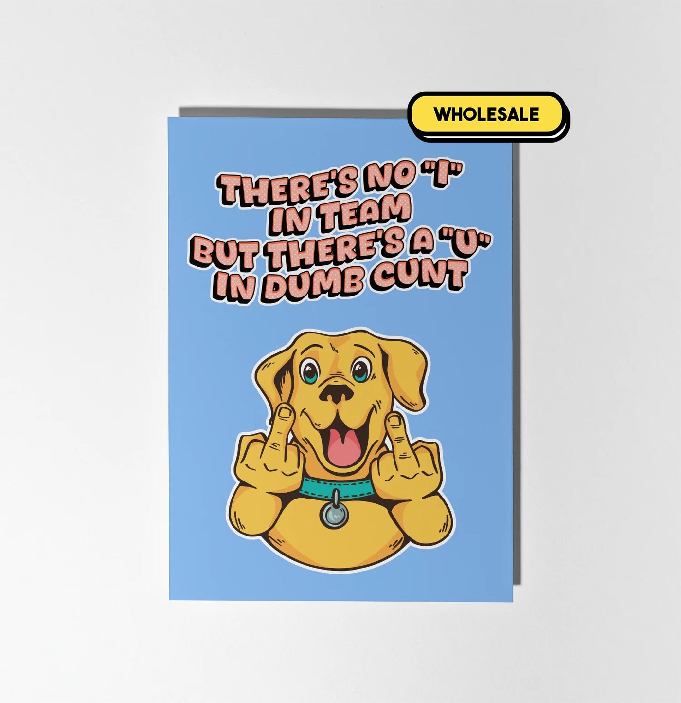 There's a U In Dog Cunt Greeting Card Wholesale