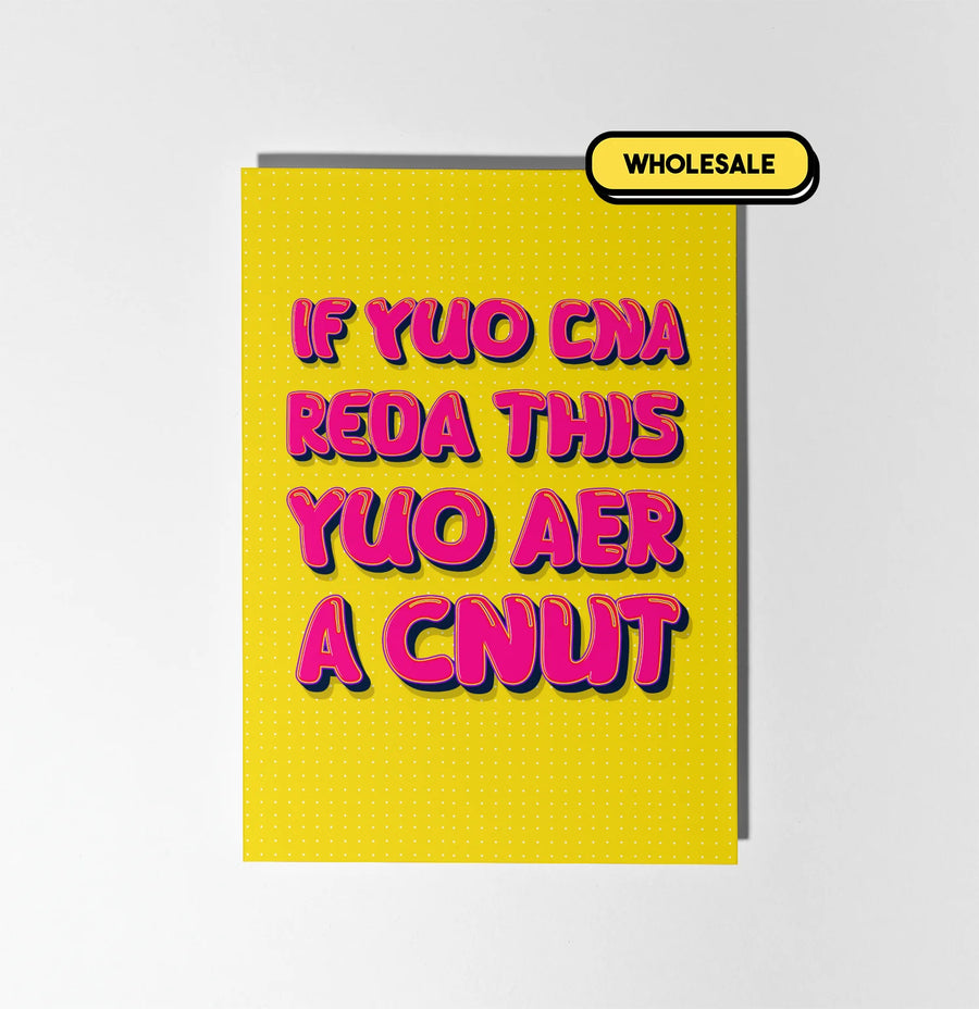 If You Can Read This You're A Cunt Greeting Card Wholesale
