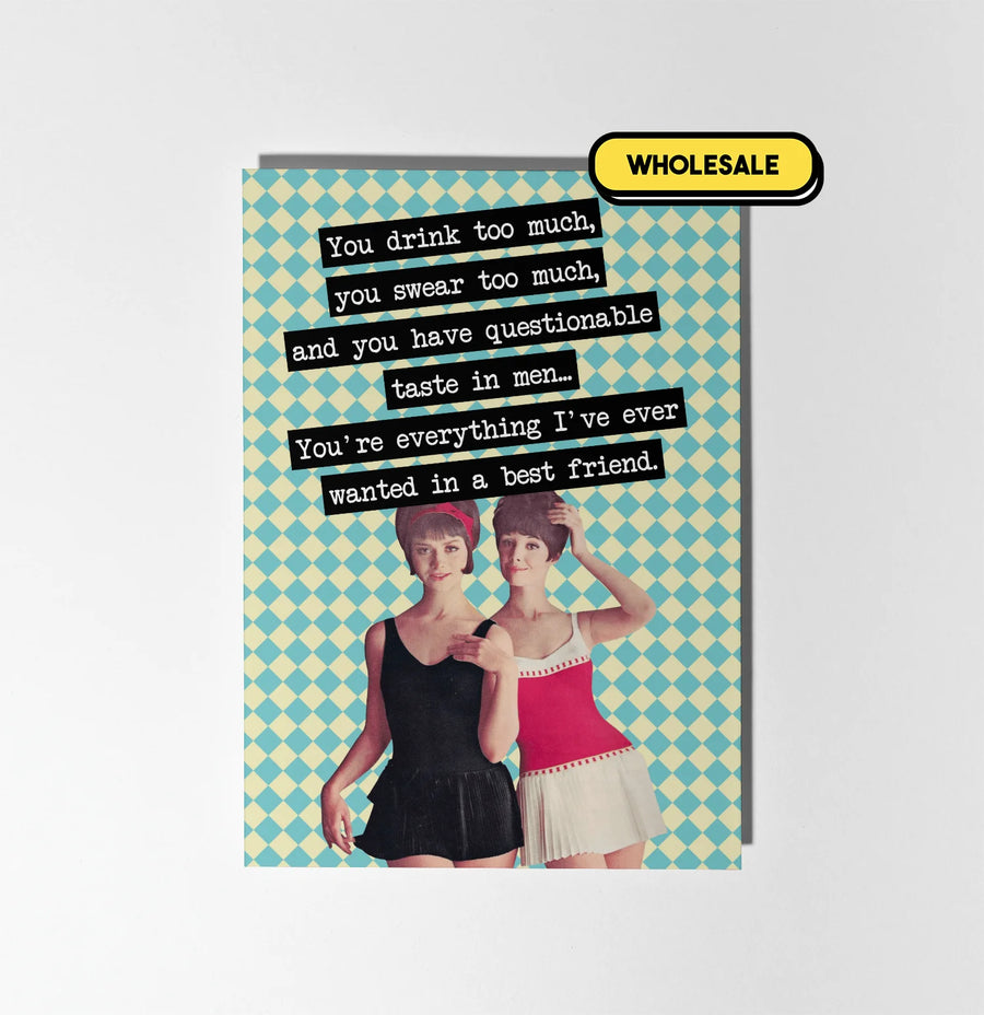You're Everything I've Ever Wanted In A Best Friend Greeting Card Wholesale