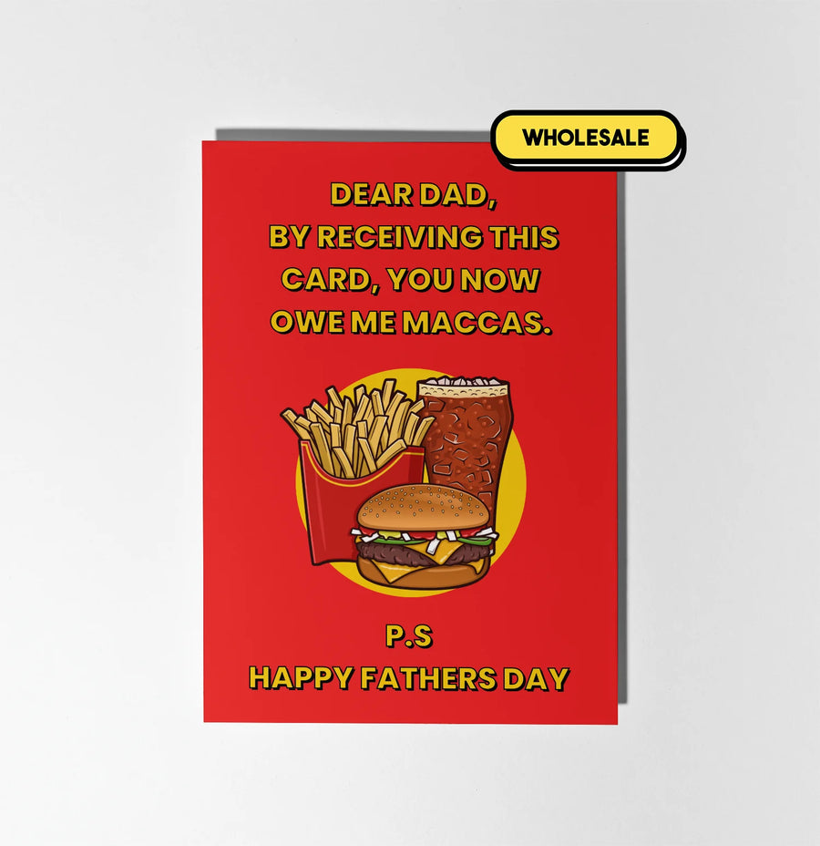 Dad You Owe Me Maccas Father's Day Greeting Card Wholesale