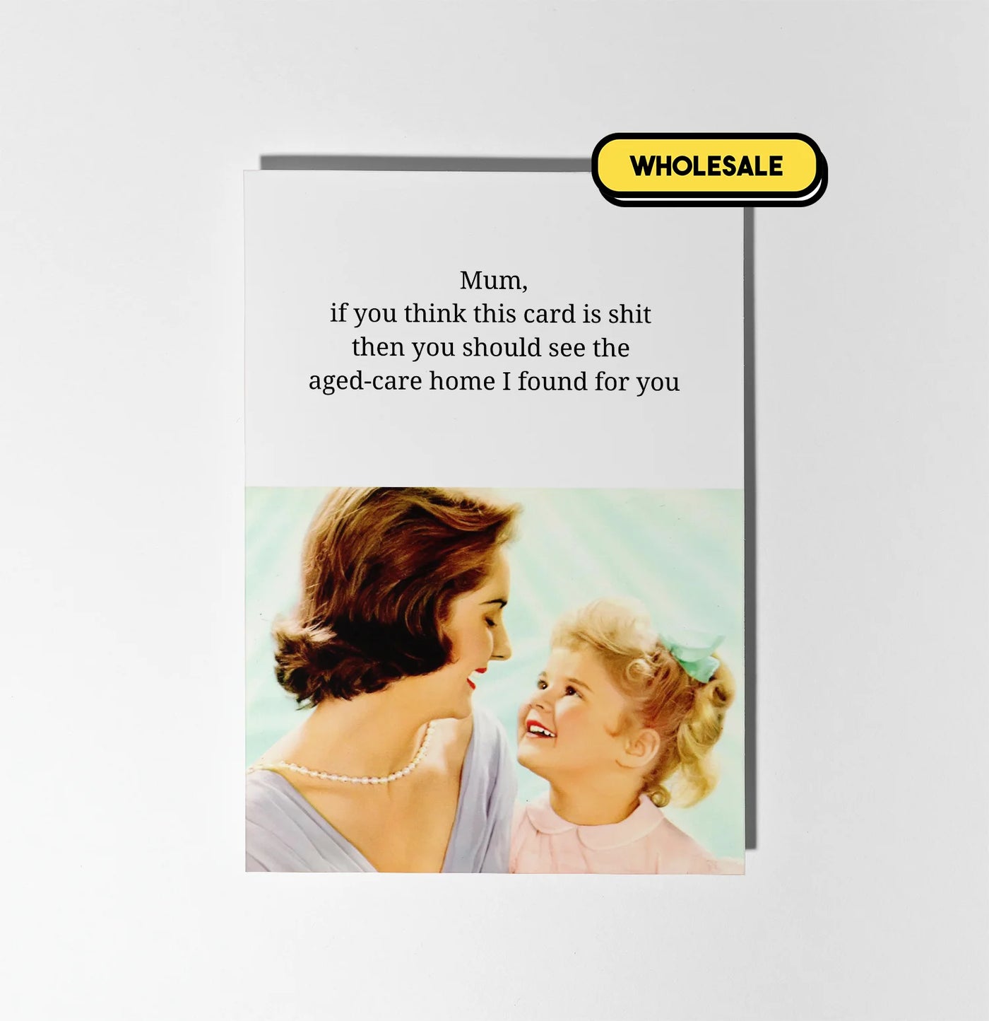 Mum, If You Think This Card Is Shit Greeting Card Wholesale