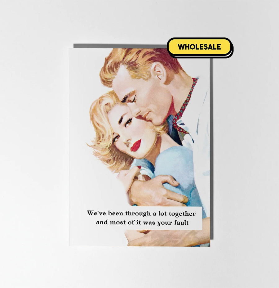 We've Been Through A Lot Together Greeting Card Wholesale