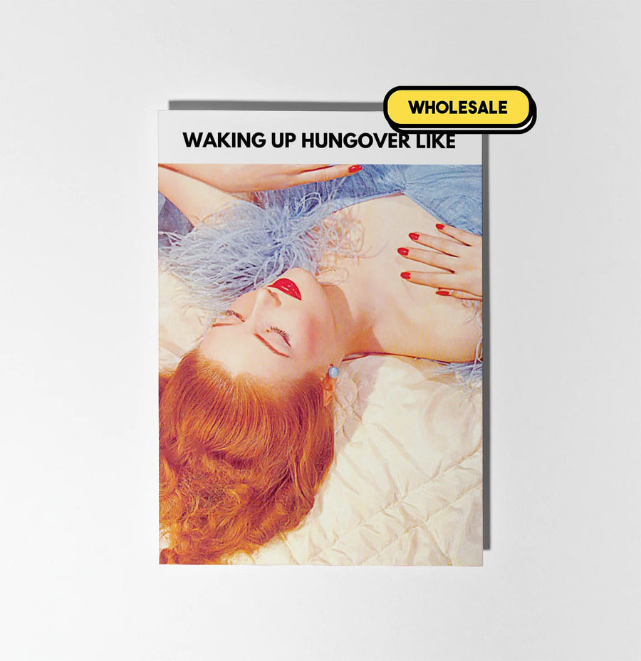 Waking Up Hungover Like Greeting Card Wholesale