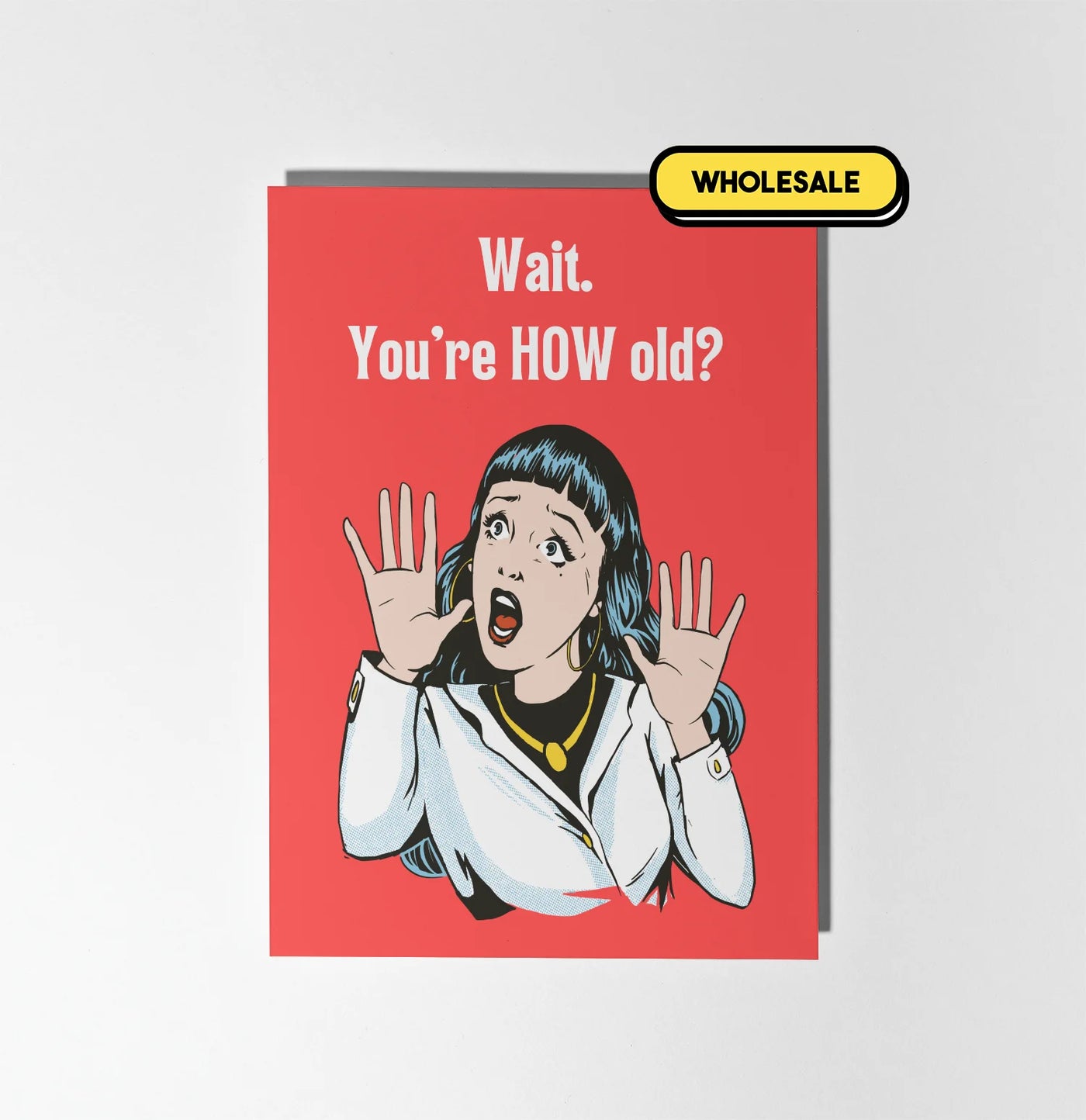 Wait, You're How Old? Greeting Card Wholesale