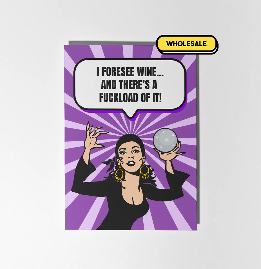I Foresee Wine In Your Future Greeting Card Wholesale