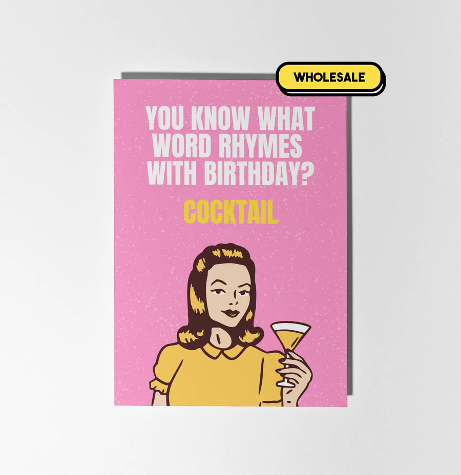 Birthday Rhymes With Cocktail Greeting Card Wholesale