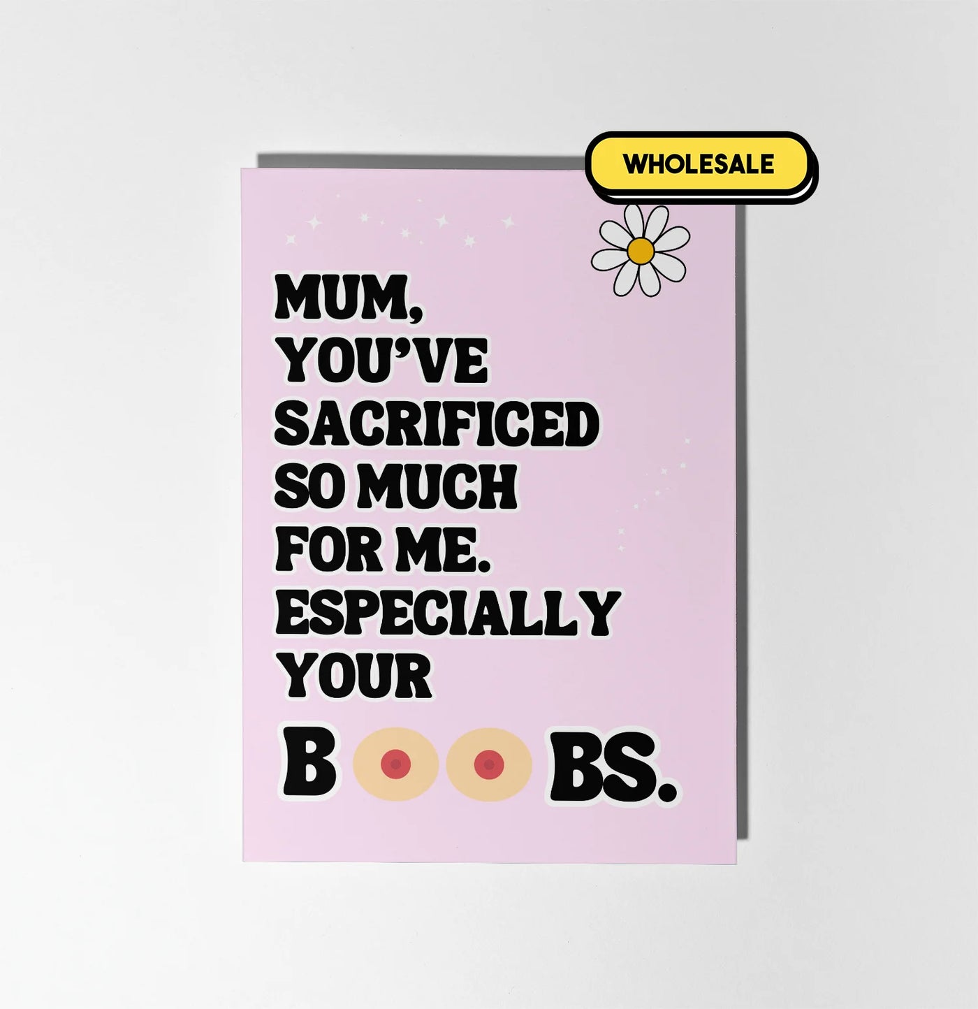 Mum, You've Sacrificed So Much For Me Greeting Card Wholesale