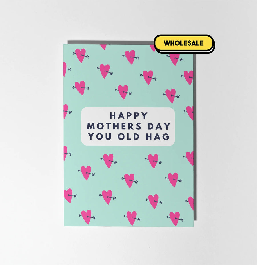 Happy Mother's Day You Old Hag Greeting Card Wholesale
