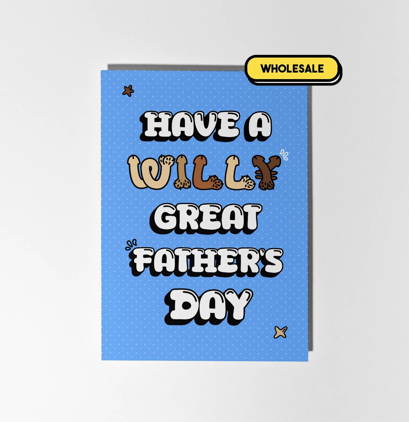 Have A Willy Great Father's Day Greeting Card Wholesale