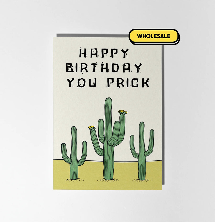 Happy Birthday You Prick Greeting Card Wholesale