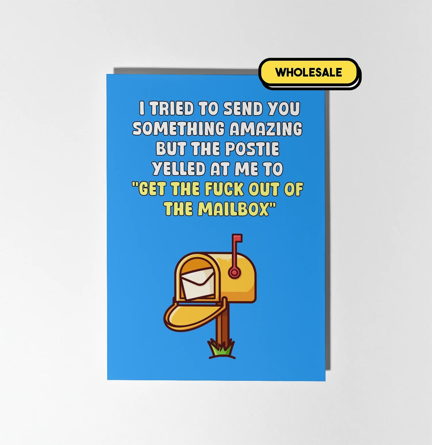 The Postie Told Me To Get Out Of Your Mailbox Greeting Card Wholesale