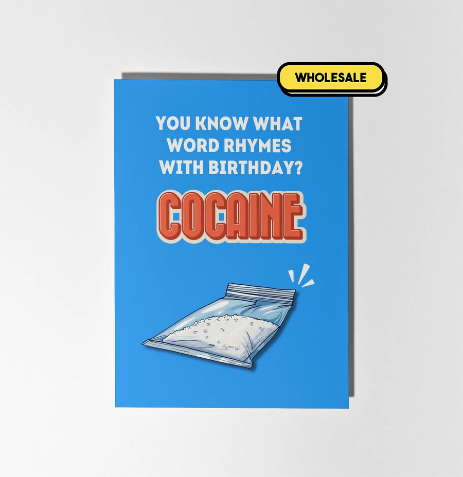 Birthday Rhymes With C*caine Greeting Card Wholesale