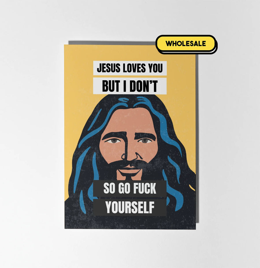 Jesus Loves You But I Don't Greeting Card Wholesale