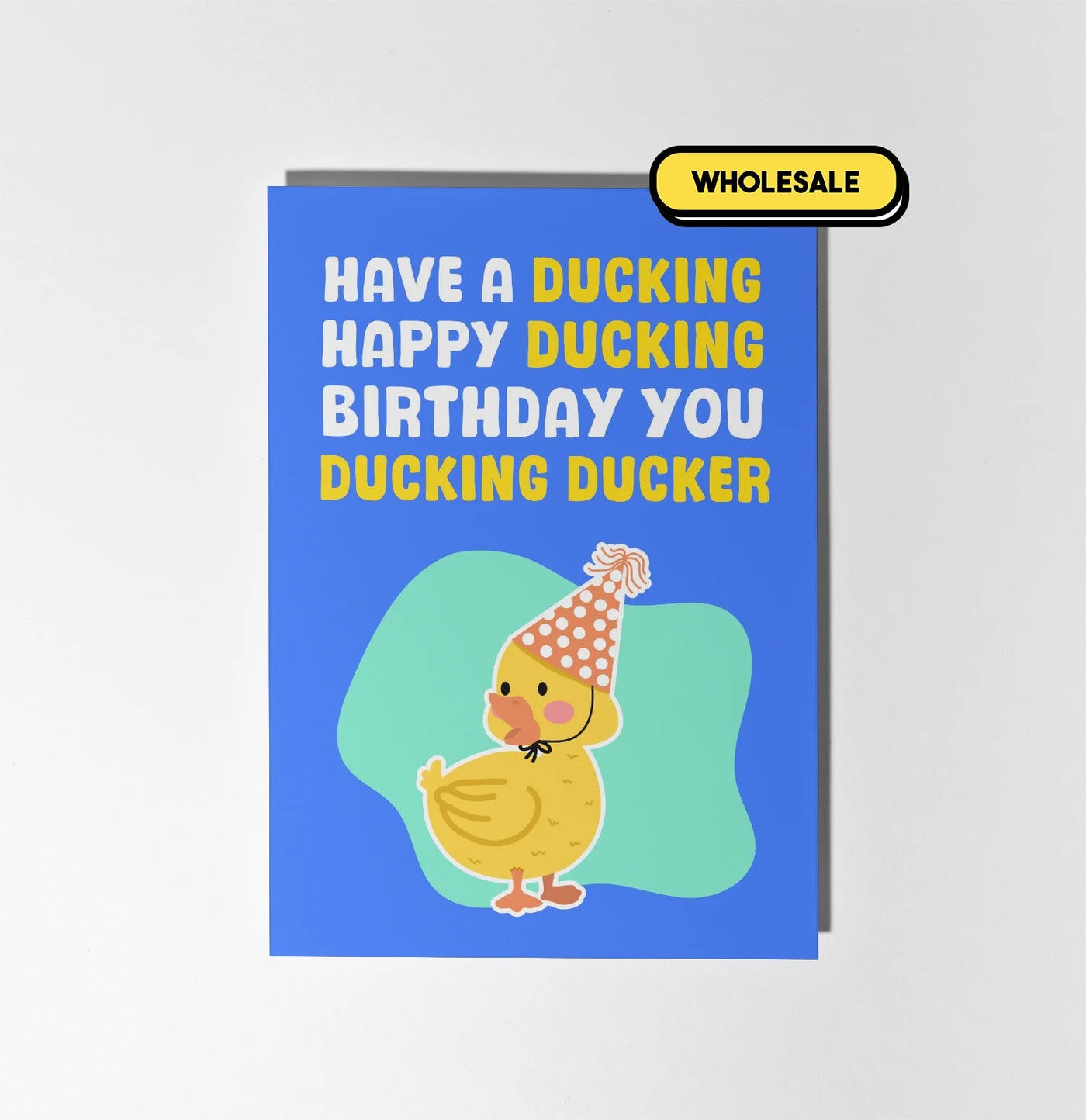 Have A Ducking Good Birthday Greeting Card Wholesale