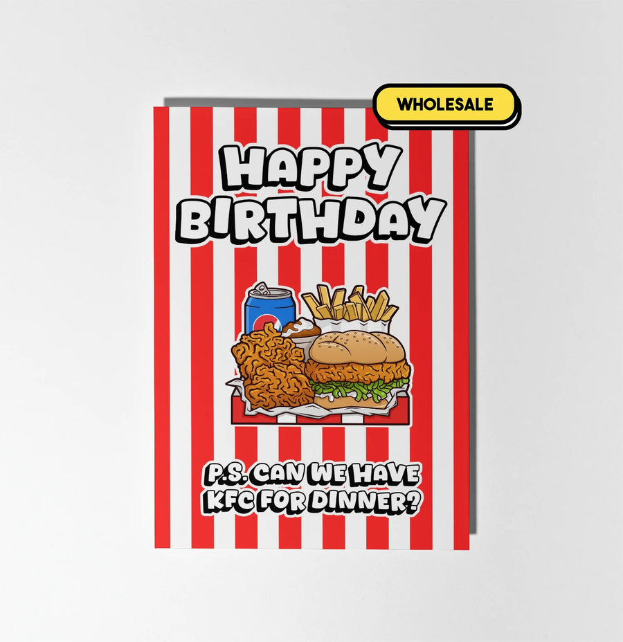Happy Birthday Can We Have KFC For Dinner Greeting Card Wholesale