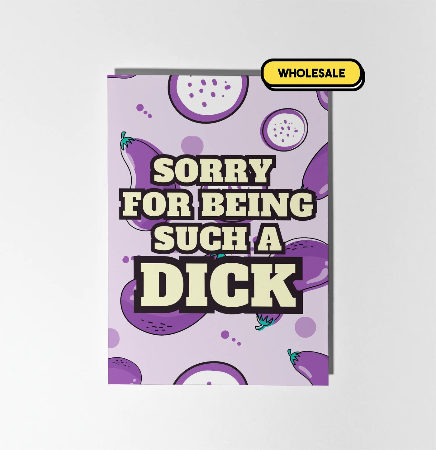 Sorry For Being Such A Dick Greeting Card Wholesale