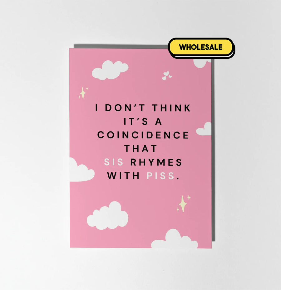 Sis Rhymes With Piss Greeting Card Wholesale