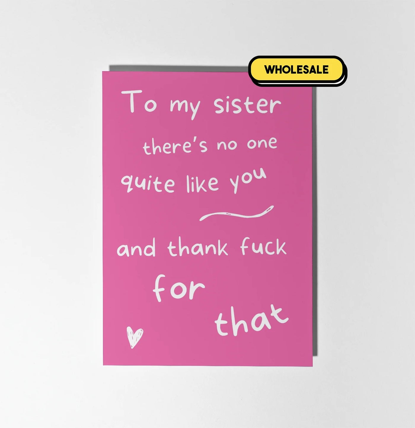 There's No One Quite Like My Sister Greeting Card Wholesale