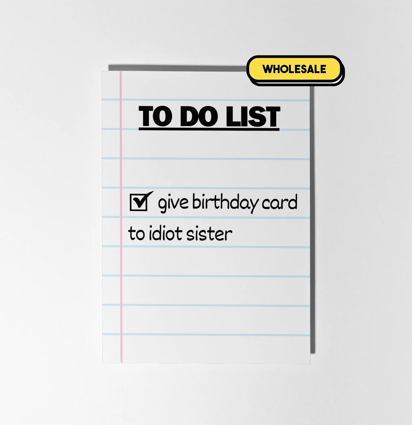 Give Card To Idiot Sister Greeting Card Wholesale