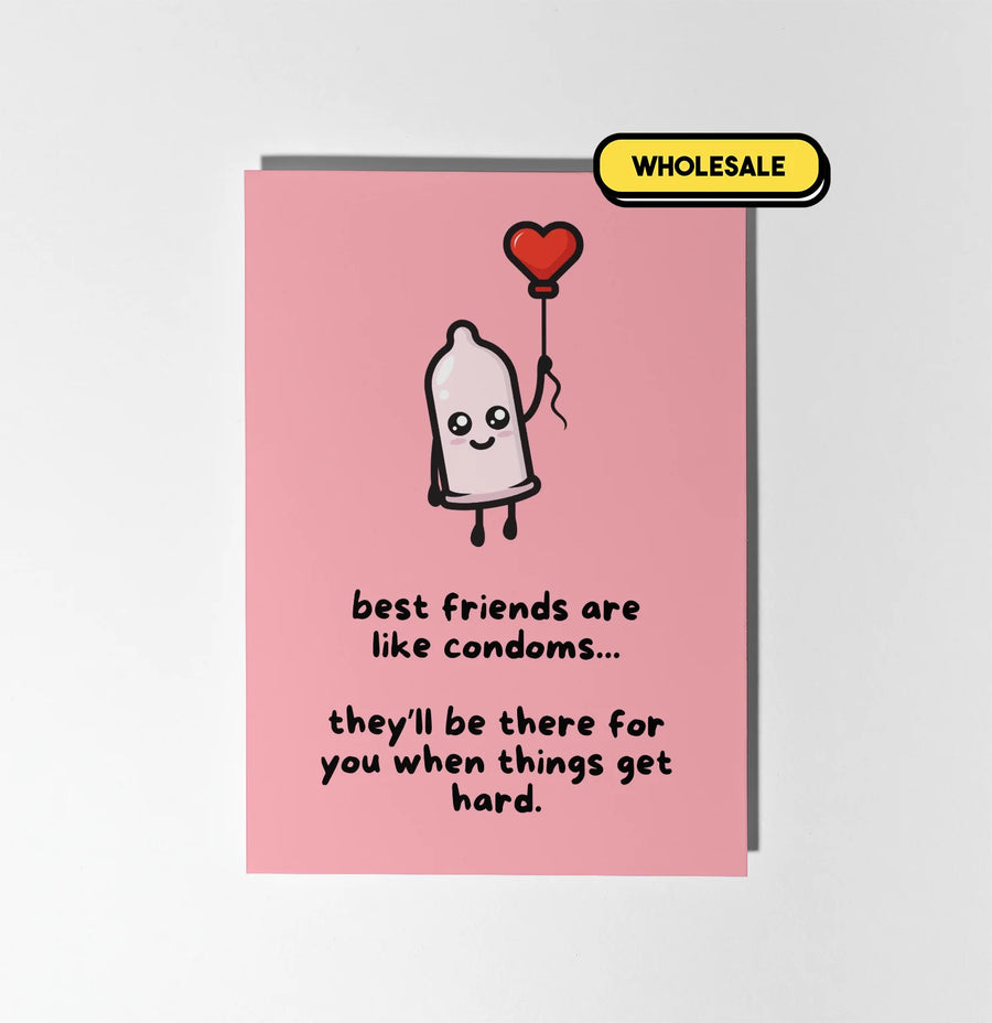 Best Friends Are Like Condoms Greeting Card Wholesale