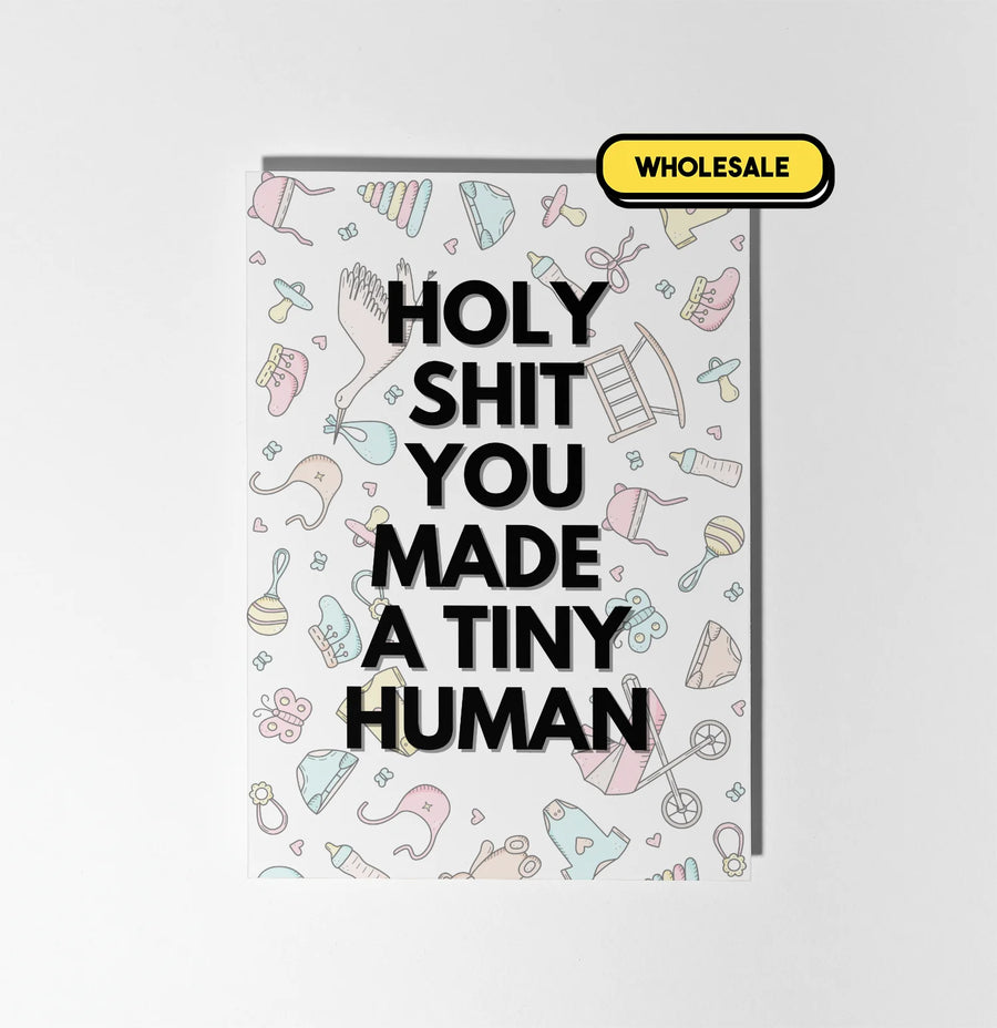 Holy Shit You Made A Tiny Human Greeting Card Wholesale