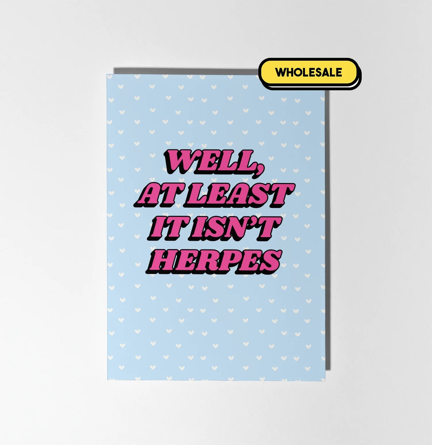 At Least It's Not Herpes Greeting Card Wholesale